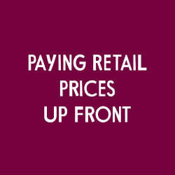 Paying Retail Prices Up Front