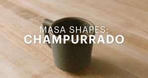 Masa Shapes: Champurrado