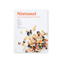 Nixtamal Book by Jorge Gaviria | Guide to Masa Preparation